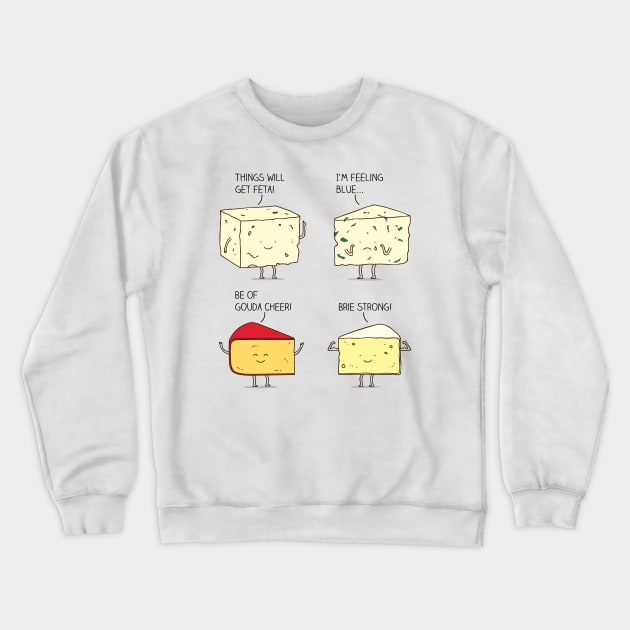 cheesy puns Crewneck Sweatshirt by milkyprint